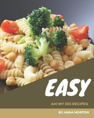 Book cover for Ah! My 365 Easy Recipes