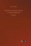 Book cover for The Prince of India or Why Constantinople fell