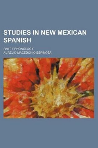 Cover of Studies in New Mexican Spanish; Part I