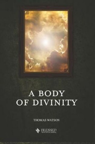 Cover of A Body of Divinity (Illustrated)