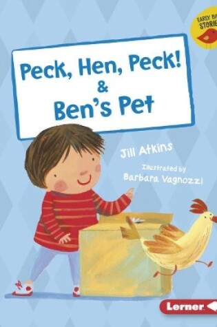 Cover of Peck, Hen, Peck! & Ben's Pet
