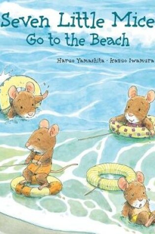 Cover of Seven Little Mice Go To The Beach