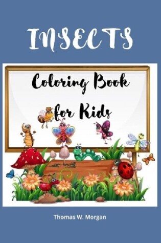 Cover of Insects Coloring Book for Kids