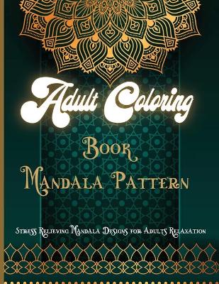 Book cover for Adult Coloring Book Mandala Pattern