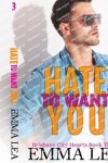 Book cover for Hate to Want You