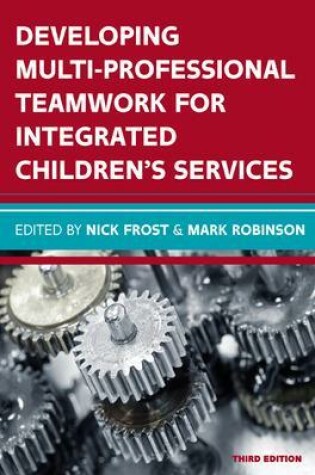 Cover of Developing Multiprofessional Teamwork for Integrated Children's Services: Research, Policy, Practice
