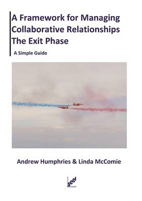 Book cover for A Framework for Managing Collaborative Relationships - The Exit Phase