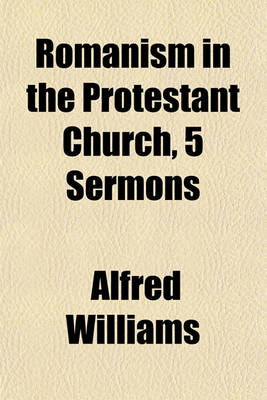 Book cover for Romanism in the Protestant Church, 5 Sermons