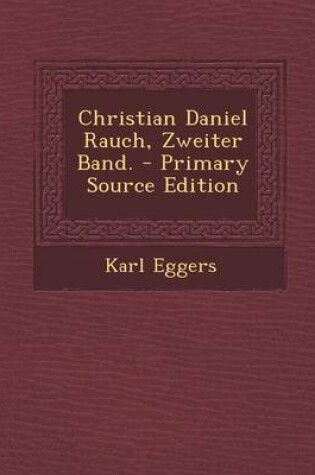 Cover of Christian Daniel Rauch, Zweiter Band.