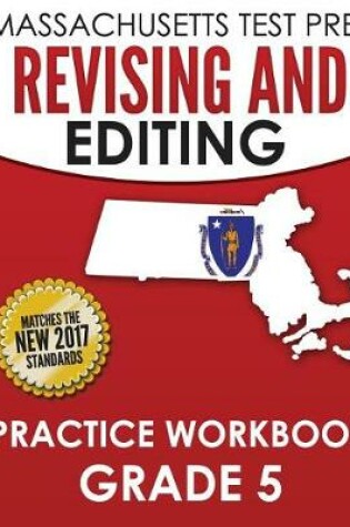 Cover of Massachusetts Test Prep Revising and Editing Practice Workbook Grade 5