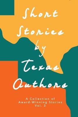 Book cover for Short Stories by Texas Authors Vol 3