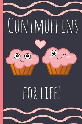 Book cover for Cuntmuffins for Life!