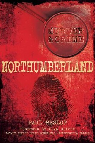 Cover of Murder and Crime Northumberland