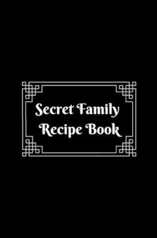 Cover of Secret Family Recipe Book