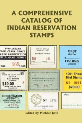 Cover of A Comprehensive Catalog of Indian Reservation Stamps