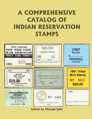 Book cover for A Comprehensive Catalog of Indian Reservation Stamps