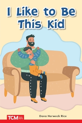 Cover of I Like to Be This Kid