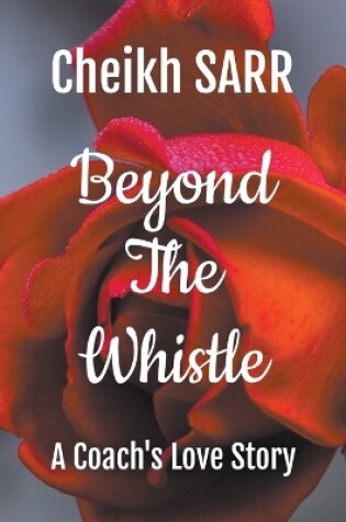 Cover of Beyond the Whistle