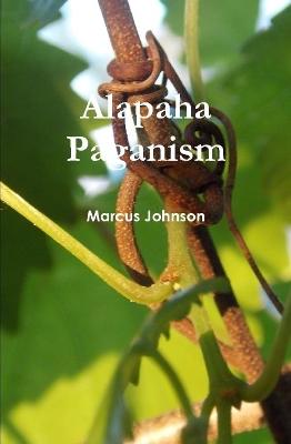 Book cover for Alapaha Paganism