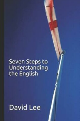 Cover of Seven Steps to Understanding the English