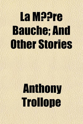 Book cover for La Mere Bauche; And Other Stories