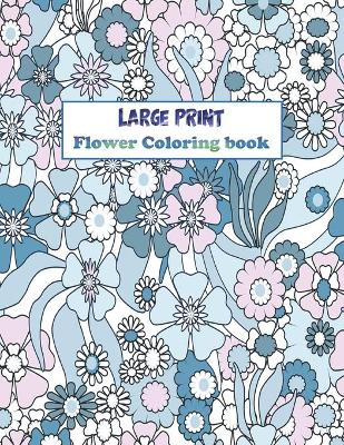 Book cover for Large Print Flower Coloring book