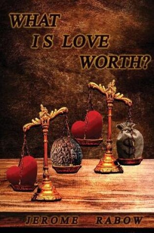Cover of What is Love Worth?