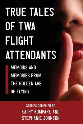 Book cover for True Tales Of TWA Flight Attendants