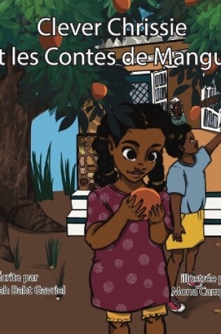 Cover of Clever Chrissie et les Contes de Mangues