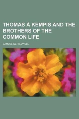 Cover of Thomas a Kempis and the Brothers of the Common Life