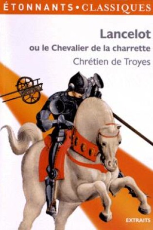 Cover of Lancelot Ou Le Chevalier De La Charrette (Extraits)