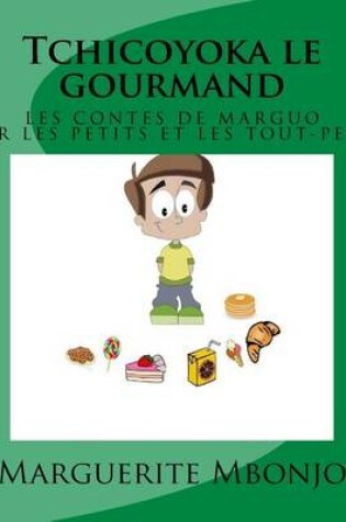 Cover of Tchicoyoka le gourmand