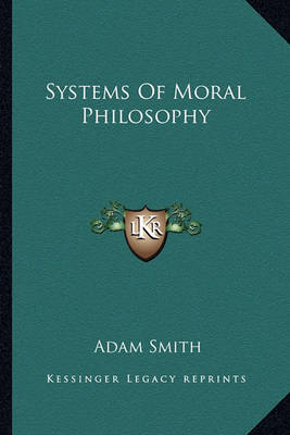 Book cover for Systems of Moral Philosophy