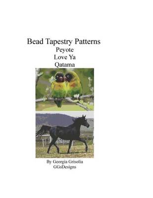 Book cover for Bead Tapestry Patterns Peyote Love Ya Qatama