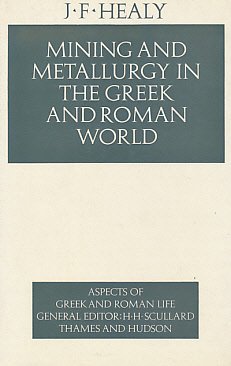 Book cover for Mining and Metallurgy in the Greek and Roman World