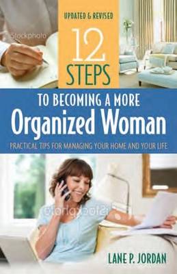 Book cover for 12 Steps to Becoming a More Organized Woman