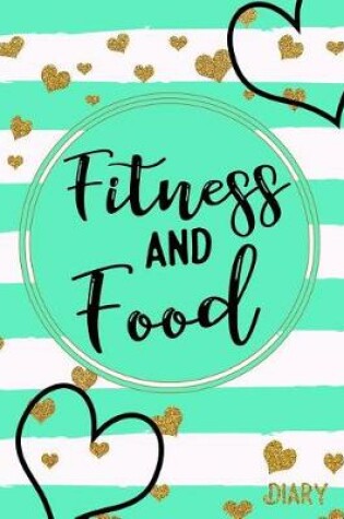 Cover of Fitness And Food Diary