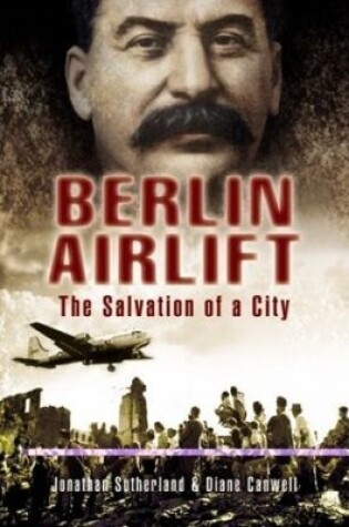 Cover of Berlin Airlift: The Salvation of a City