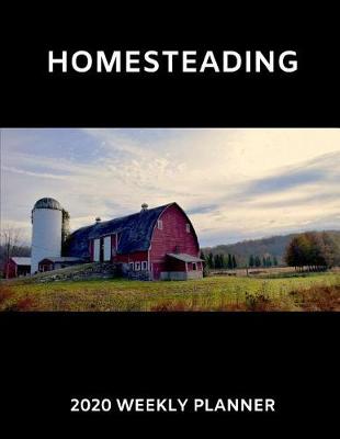 Book cover for Homesteading 2020 Weekly Planner