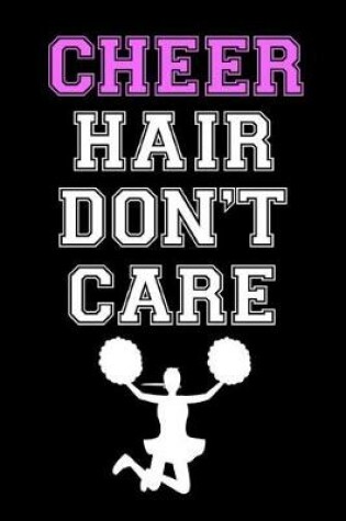 Cover of Cheer Hair Don't Care