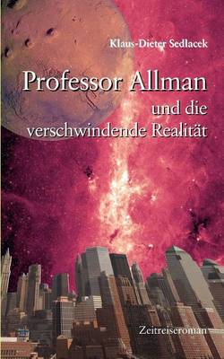 Book cover for Professor Allman Und Die Verschwindende Realit T