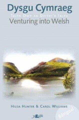 Cover of Dysgu Cymraeg  Taith Dwy ar Deithi'r Iaith / Venturing into Welsh