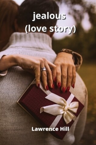 Cover of jealous (love story)