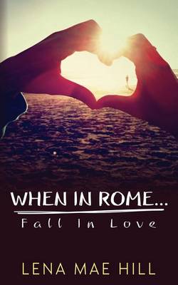 Book cover for When in Rome...Fall in Love