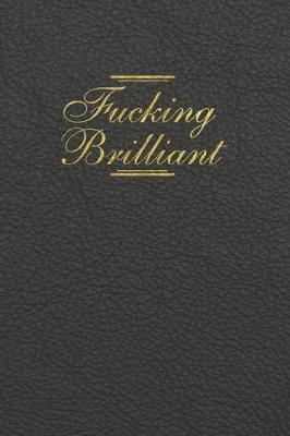 Book cover for Fucking Brilliant