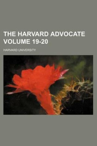 Cover of The Harvard Advocate Volume 19-20