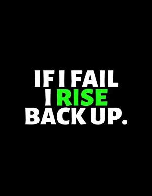 Book cover for If I Fail I Rise Back Up