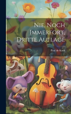 Book cover for Nie, noch immerfort, dritte Auflage