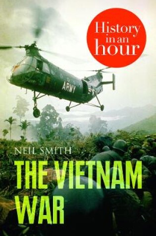 Cover of The Vietnam War: History in an Hour