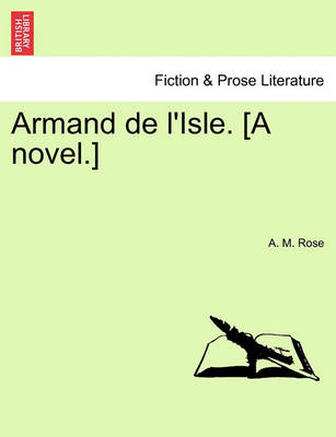 Book cover for Armand de L'Isle. [A Novel.]